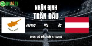 Nhận định Cyprus vs Áo 00h00 16/11/2025