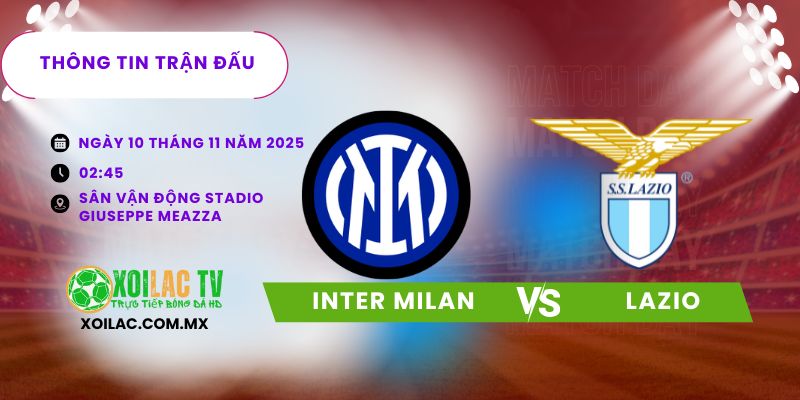 Thông tin trận đấu Inter Milan vs Lazio